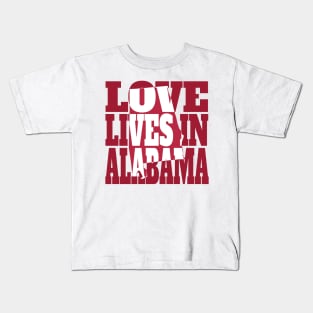 Love Lives in Alabama Kids T-Shirt